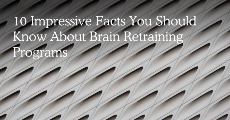 Brain Retraining Programs 10 Impressive Facts Brain Retraining Programs 10 Impressive Facts